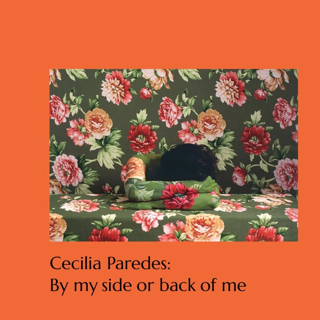Cecilia Paredes: By my side or back of me